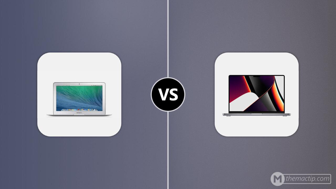 MacBook Air 11” 2013 vs. M1 MacBook Pro 14”