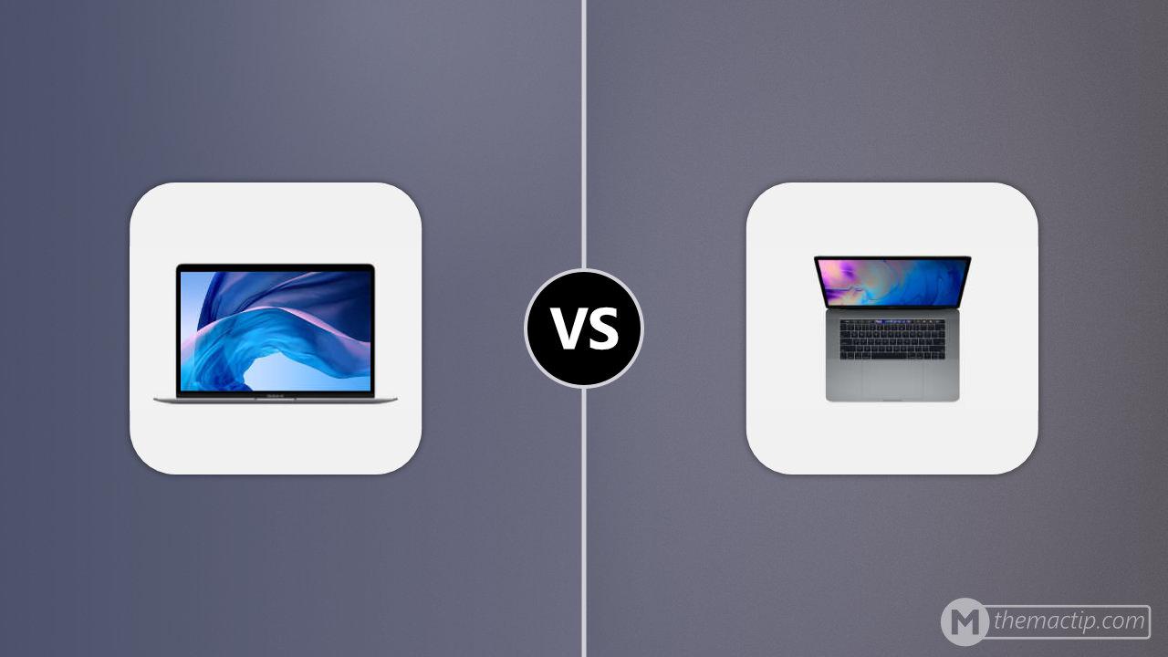 MacBook Air 13” 2019 vs. MacBook Pro 15” (2019)