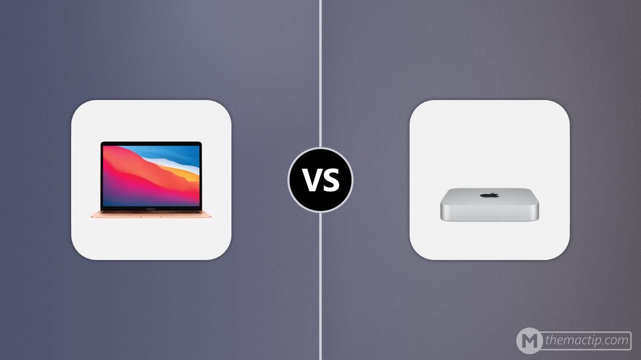 MacBook Air (M1, 2020) vs. Apple Mac mini (M1, 2020)