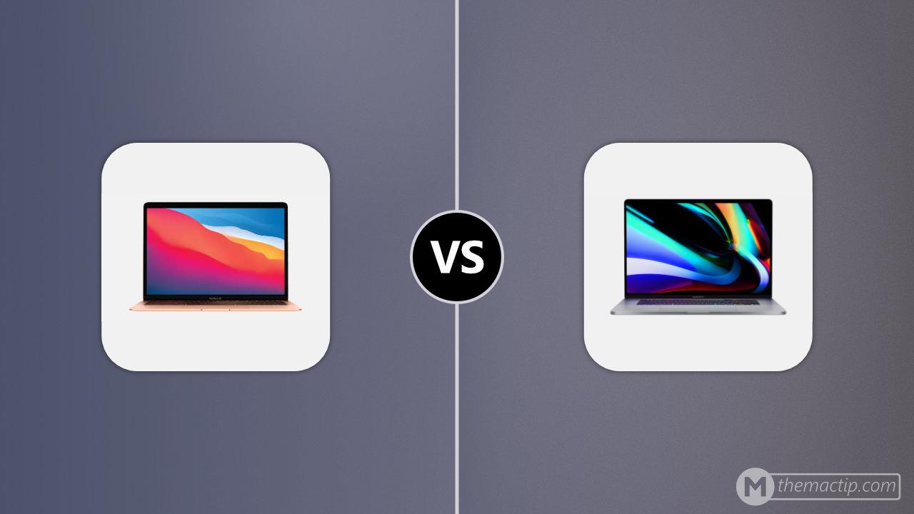 MacBook Air (M1, 2020) vs. MacBook Pro 16” (2019)