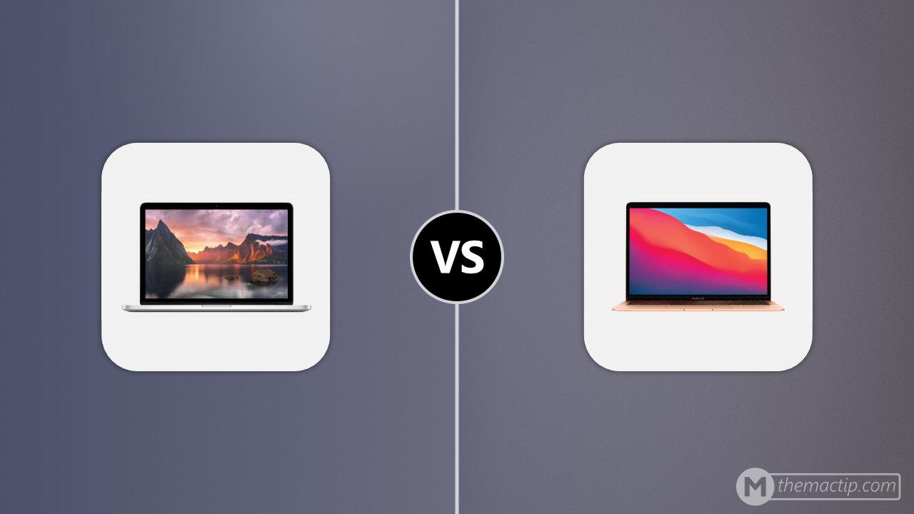 MacBook Pro 13” Retina (2015) vs. MacBook Air (M1, 2020)