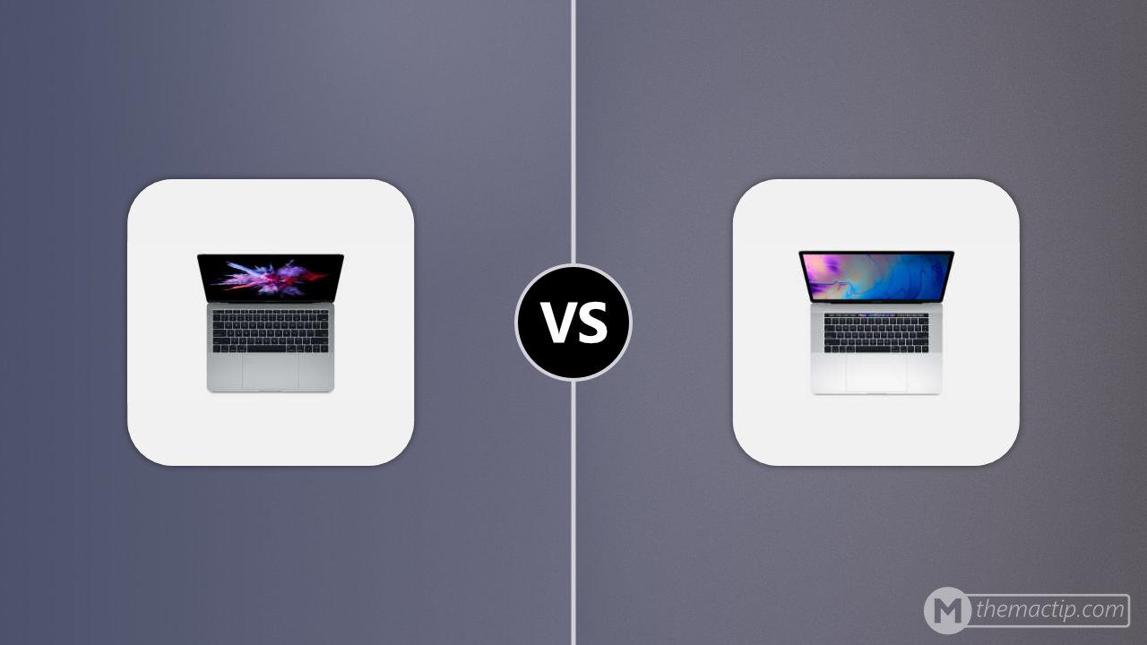2017 MacBook Pro 13 (2TB3) vs. MacBook Pro 15” (2018)