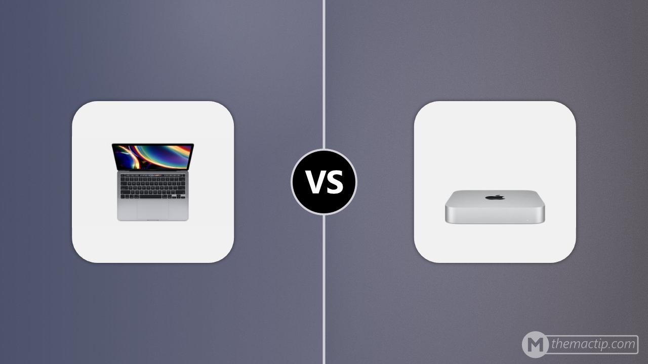 MacBook Pro 13” (2020) with 4 Thunderbolt 3 vs. Apple Mac mini (M1, 2020)