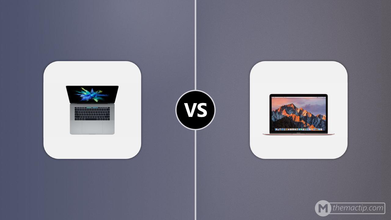 MacBook Pro 15” (2016) vs. MacBook 12” 2016