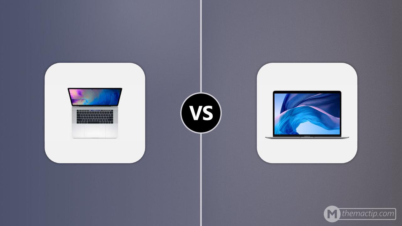 MacBook Pro 15” (2018) vs. MacBook Air 13” 2019