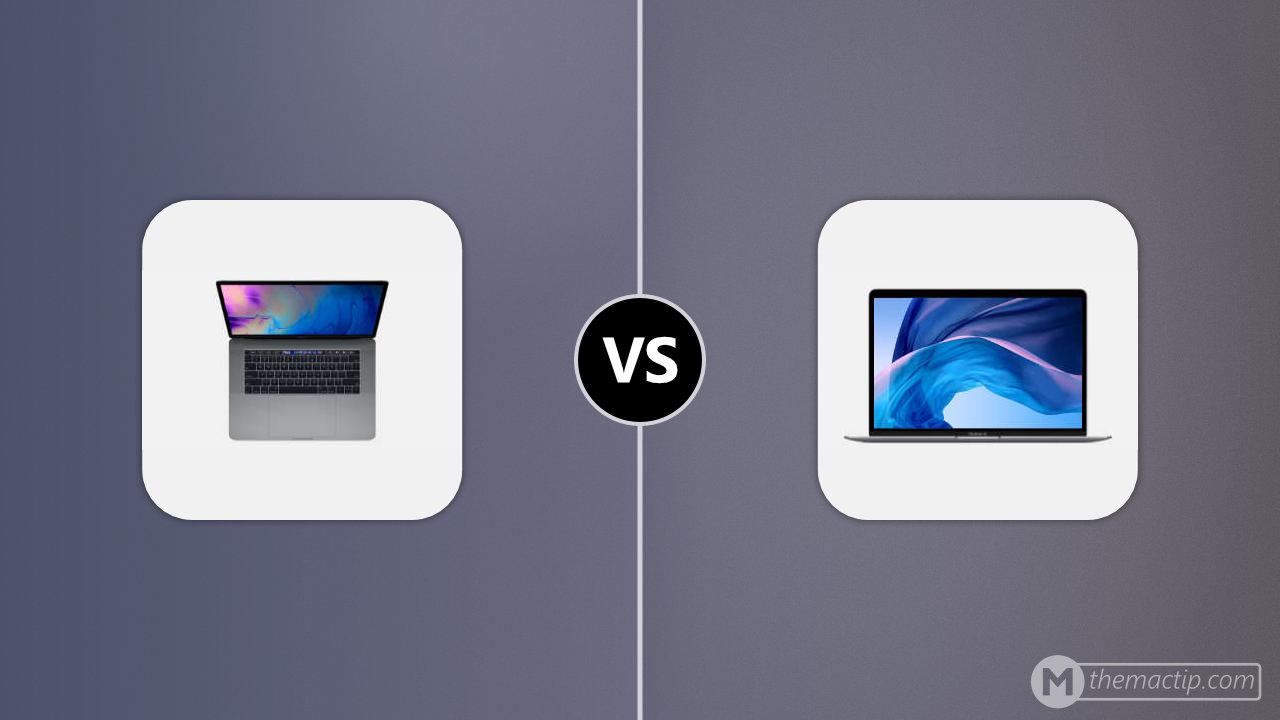 MacBook Pro 15” (2019) vs. MacBook Air 13” 2019