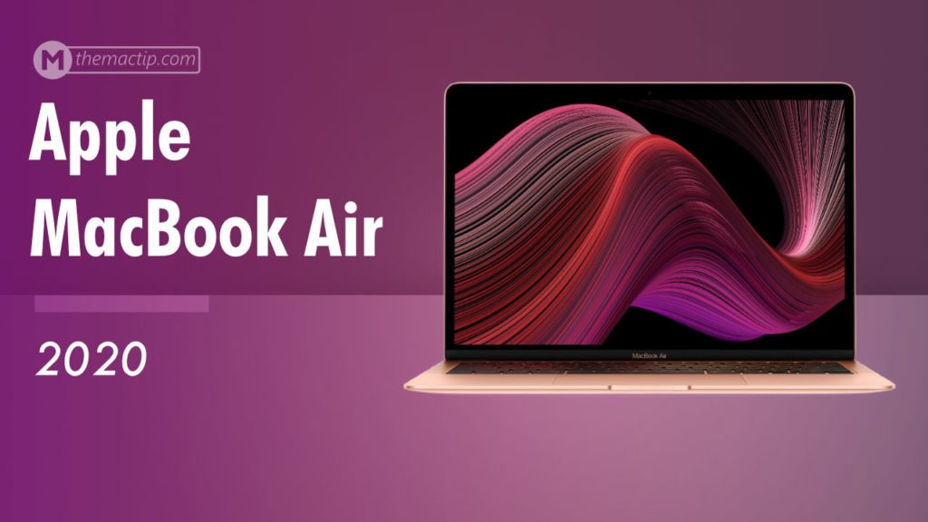 Apple MacBook Air (2020) Specs Detailed Specifications TheMacTip